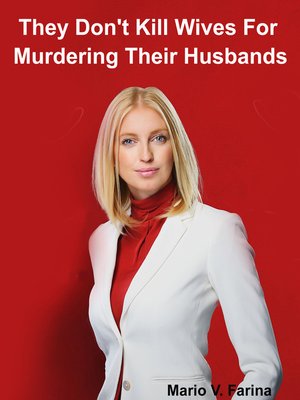 cover image of They Don't Kill Wives For Murdering Their Husbands